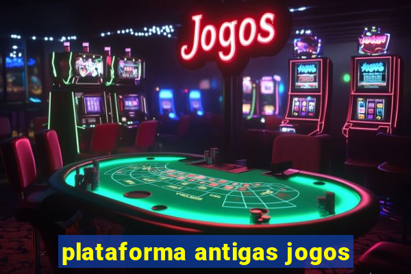 plataforma antigas jogos